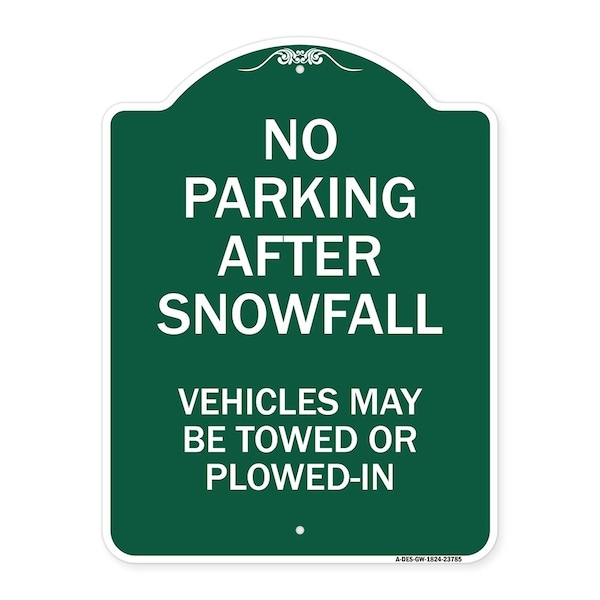 Signmission No Parking After Snowfall Vehicles May Towed or Plowed-In Heavy-Gauge Alum, 18" x 24", GW-1824-23785 A-DES-GW-1824-23785 - main